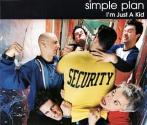 I’m Just a Kid - Simple Plan