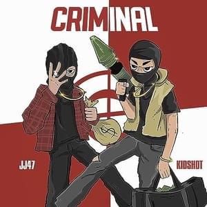 Criminal - Kidshot (Ft. JJ47)