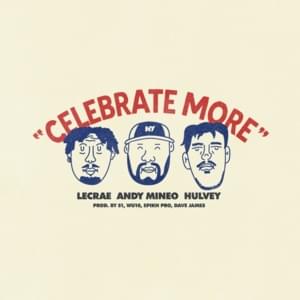 Celebrate More - Andy Mineo (Ft. Hulvey & Lecrae)