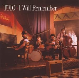 I Will Remember - Toto