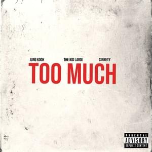 TOO MUCH (REMIX) - The Kid LAROI (Ft. Jung Kook (정국) & Sinneyy)