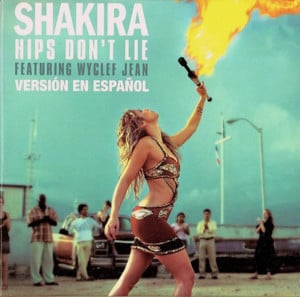 Hips Don’t Lie (Versión En Español) - Shakira (Ft. Wyclef Jean)