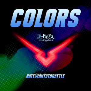 Colors (From ”Code Geass”) - NateWantsToBattle