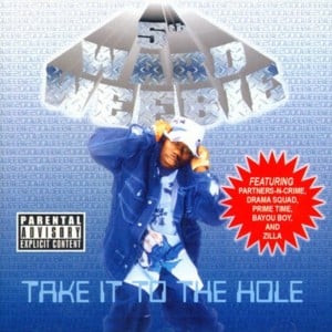 Take it to the Hole - 5th Ward Weebie (Ft. Kangol Slim)