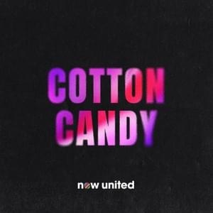 Cotton Candy - Now United