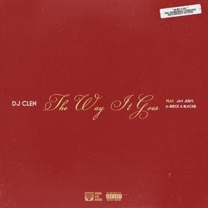 The WAY IT GOES - DJ Clen (Ft. A-Reece, Blxckie & Jay Jody)