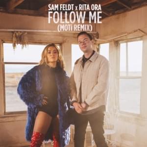 Follow Me (MOTi Remix) - Sam Feldt & Rita Ora