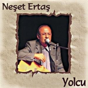 Yolcu - Neşet Ertaş