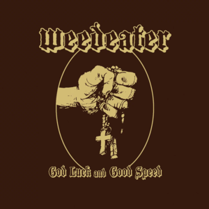 Gimme Back My Bullets - Weedeater