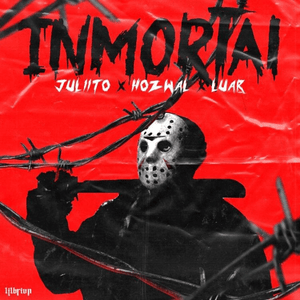 Inmortal - Hozwal, Luar & Juliito