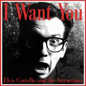 I Want You - Elvis Costello