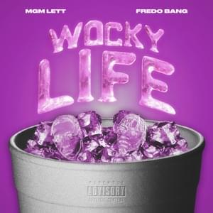 Wocky Life - MGM Lett (Ft. Fredo Bang)