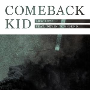 Absolute - Comeback Kid (Ft. Devin Townsend)