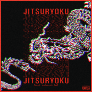 Jitsuryoku - Hideyoshi (Ft. Leon Fanourakis & ​ralph)