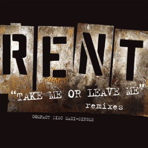 Take Me or Leave Me (Jackie and Jorio club mix) - Jonathan Larson