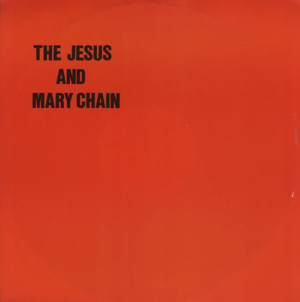 Never Understand - The Jesus and Mary Chain