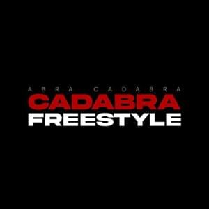 Cadabra Freestyle - Abra Cadabra