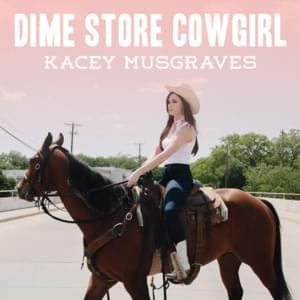 Dime Store Cowgirl - Kacey Musgraves