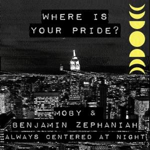 ​where is your pride? - Moby & Benjamin Zephaniah