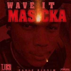 Wave It - Masicka