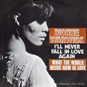 I’ll Never Fall in Love Again - Dionne Warwick