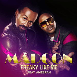 Freaky Like Me - MadCon (Ft. Ameerah)