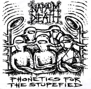 Phonetics for the Stupefied - Napalm Death