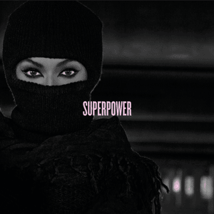 Superpower - Beyoncé (Ft. Frank Ocean)