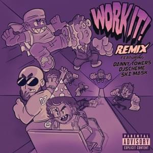 WORK IT (REMIX) - DJ Scheme (Ft. Danny Towers & Ski Mask the Slump God)