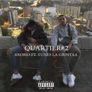 Quartier #2 - Rrobio (Ft. Yunes LaGrintaa)