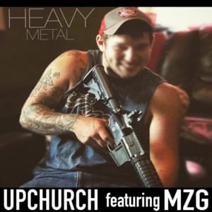 Heavy Metal - Upchurch (Ft. EmzyG)