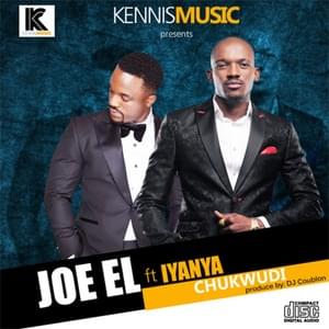 Chukwudi - Joe El (Ft. Iyanya)