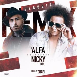 Segueta (Remix) - El Alfa (Ft. Nicky Jam)