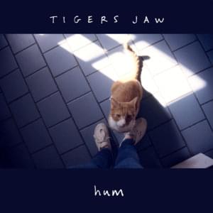 Hum - Tigers Jaw