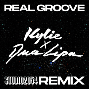 Real Groove (Studio 2054 Remix) - Kylie Minogue & Dua Lipa