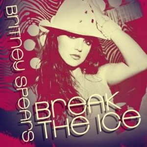 Break the Ice (Tracy Young Club) - Britney Spears