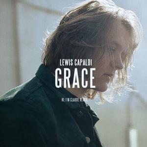 Grace (Hi, I’m Claude Remix) - Lewis Capaldi