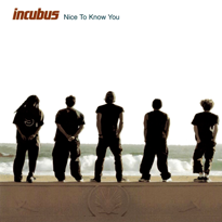 Nice to Know You - Incubus