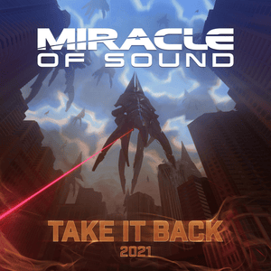 Take It Back (2021) - Miracle of Sound