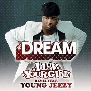 I Luv Your Girl (Remix) - The-Dream (Ft. Jeezy)