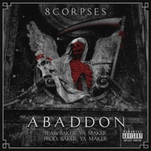 Abaddon - 8corpses (Ft. Baker Ya Maker)