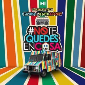 No Te Quedes en Casa - Gaviria & Jowell & Randy