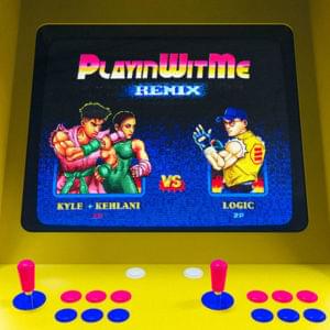 Playinwitme (Remix) - KYLE (Ft. Kehlani & Logic)