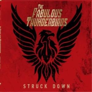 Struck Down By the Blues (feat. Steve Strongman) - The Fabulous Thunderbirds