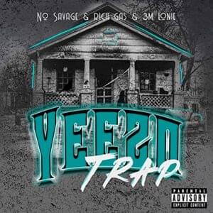 Yeezo Trap - Rich Gas & 3m Lonie (Ft. No Savage)