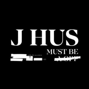 Must Be - J Hus