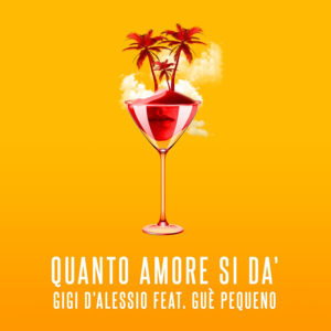 Quanto amore si dà - Gigi D'Alessio (Ft. Guè)