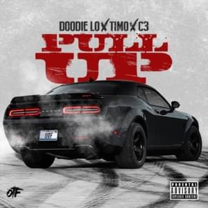 Pull Up - Only The Family, Doodie Lo & Timo (Ft. C3)