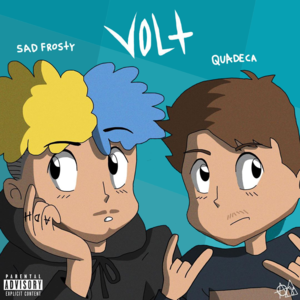 VOLT - Sad Frosty & Quadeca