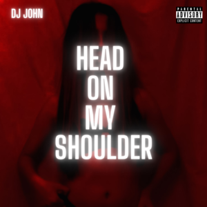 Head On My Shoulder - Remix - DJ John